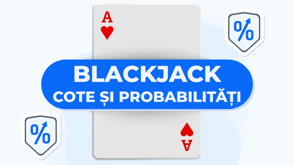 Analiza completă a cotelor de Blackjack